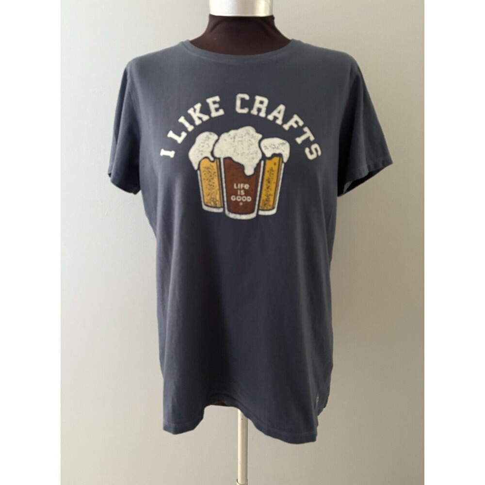 Life is Good Beer T shirt Womens L Gray I Like Crafts  Crusher Tee Short Sleeve